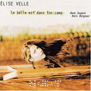 Elise Velle - La Belle Est Dans Ton Camp (CD Usagé)