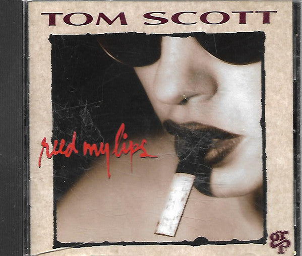 Tom Scott - Reed My Lips (CD Usagé)