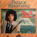 Patrick Hernandez - Born To Be Alive (Vinyle Neuf)
