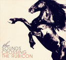 Sounds - Crossing the Rubicon (CD Usagé)