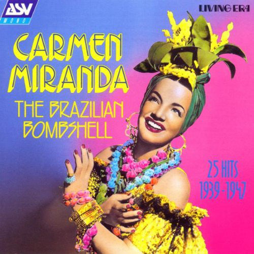 Carmen Miranda - The Brazilian Bombshell: 25 Hits 1939-1947 (CD Usagé)