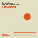 Dawn Chorus And The Infallible Sea - Reveries (Vinyle Neuf)