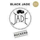 Black Jade - Rockers (Vinyle Neuf)