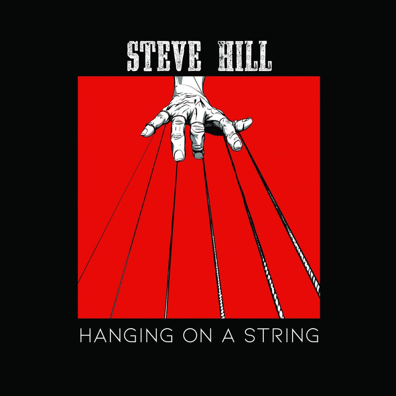 Steve Hill - Hanging On A String (Vinyle Neuf)