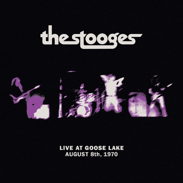 Stooges - Live At Goose Lake: August 8th 1970 (Vinyle Neuf)