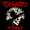 Casualties - Detonate (Vinyle Neuf)