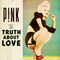 Pink - The Truth About Love (Vinyle Neuf)