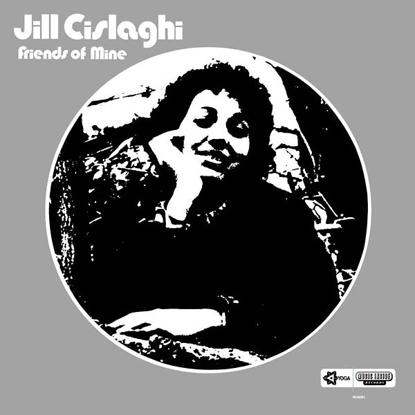 Jill Cislaghi - Friends Of Mine (Vinyle Neuf)