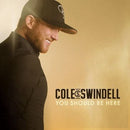 Cole Swindell - You Should Be Here (Vinyle Neuf)