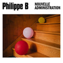 Philippe B - Nouvelle Administration (Vinyle Neuf)