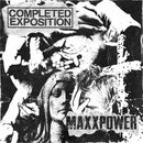 Maxxpower / Completed Exposition - Split (Vinyle Neuf)