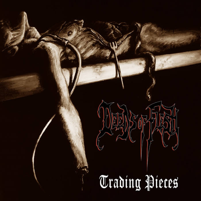 Deeds Of Flesh - Trading Pieces (Vinyle Neuf)