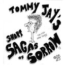 Tommy Jay - Short Sagas Of Sorrow: The Lost 1974 Tapes (Vinyle Neuf)