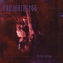 Bad Waitress - In The Hollow (Vinyle Neuf)