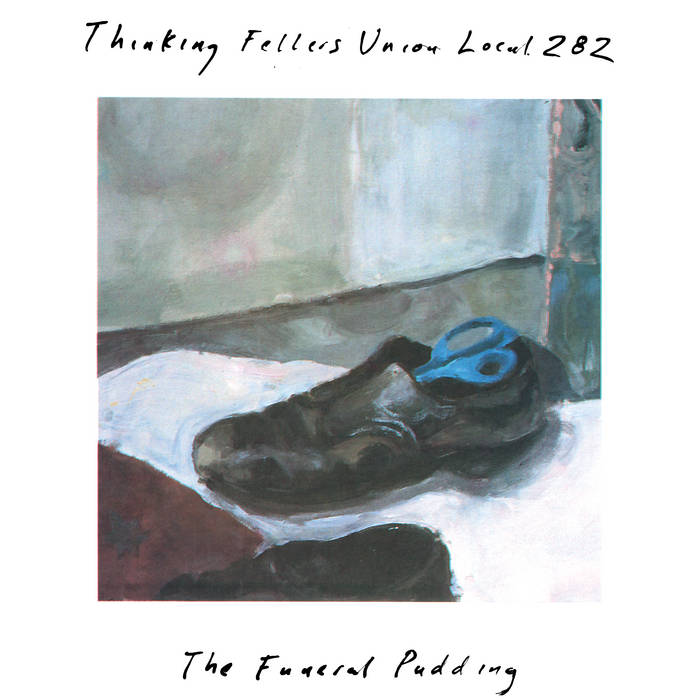 Thinking Fellers Union Local 282 - The Funeral Pudding (Vinyle Neuf)