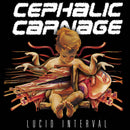 Cephalic Carnage - Lucid Interval (Vinyle Neuf)