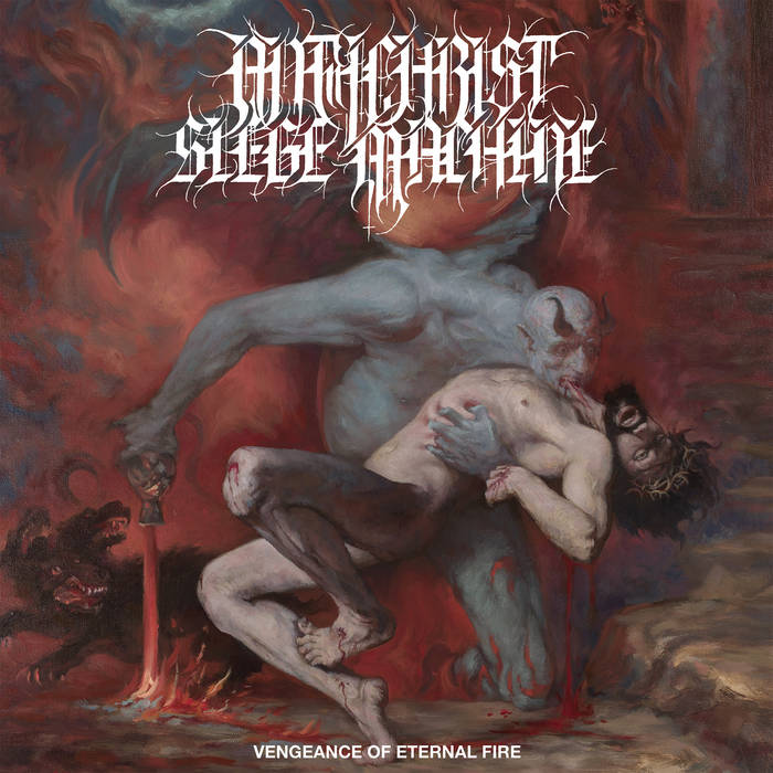 Antichrist Siege Machine - Vengeance Of Eternal Fire (Vinyle Neuf)