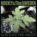 Rocky And The Sweden - God Save The Green (Vinyle Neuf)