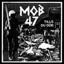 Mob 47 - Tills Du Dor (Vinyle Neuf)