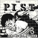 Pist - Ideas Are Bulletproof (Vinyle Neuf)