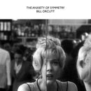 Bill Orcutt - The Anxiety Of Symmetry (Vinyle Neuf)