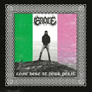Grole - Come Here At Your Own Peril (Vinyle Neuf)