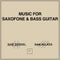 Sam Gendel / Sam Wilkes - Music For Saxofone And Bass Guitar (Vinyle Neuf)