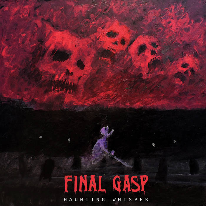 Final Gasp - Haunting Whisper (Vinyle Neuf)