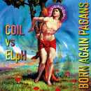 Coil Vs ElpH - Born Again Pagans (Vinyle Neuf)
