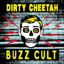 Dirty Cheetah - Buzz Cult (Vinyle Neuf)