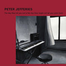 Peter Jefferies - The Day They Let You Out Is The Day They Might Not Let You Come Back (Vinyle Neuf)