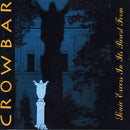Crowbar - Sonic Excess In Its Purest Form (Vinyle Neuf)