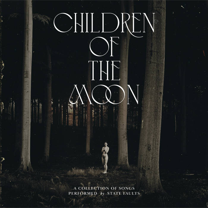 State Faults - Children Of The Moon (Vinyle Neuf)