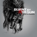 Burnt By The Sun - Heart Of Darkness (Vinyle Neuf)