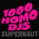 1000 Homo DJs - Supernaut (Vinyle Neuf)