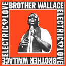 Brother Wallace - Electric Love (Vinyle Neuf)