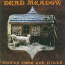 Dead Meadow - Howls From The Hills (Vinyle Neuf)