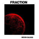 Fraction - Moon Blood (Vinyle Neuf)