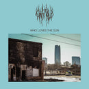 Chat Pile - Who Loves The Sun (Vinyle Neuf)
