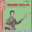 Various - Mekong Shellac: Cambodian Artifacts From The 78-Rpm Era (Vinyle Neuf)