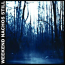 Weekend Nachos - Still (Vinyle Neuf)