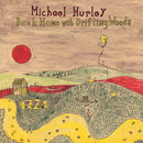 Michael Hurley - Back Home With Drifting Woods (Vinyle Neuf)