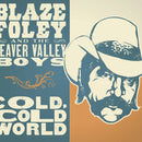 Blaze Foley And The Beaver Valley Boys - Cold Cold World (Vinyle Neuf)