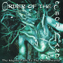 Order Of The Ebon Hand - The Mystic Path To The Netherworld (Vinyle Neuf)