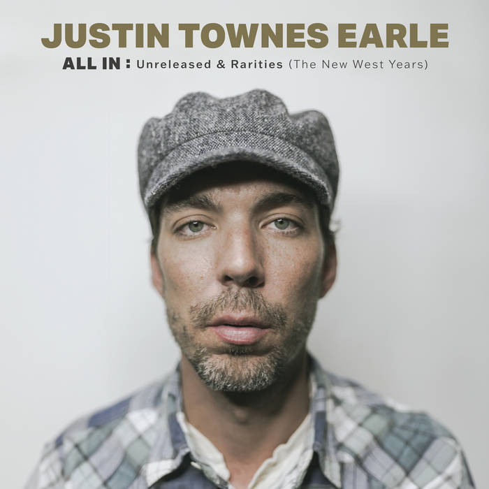 Justin Townes Earle - All In: Unreleased And Rarities (Vinyle Neuf)