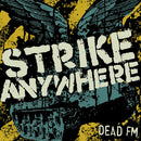 Strike Anywhere - Dead FM (Vinyle Neuf)