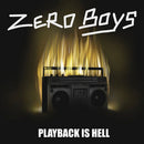 Zero Boys - Playback Is Hell (Vinyle Neuf)
