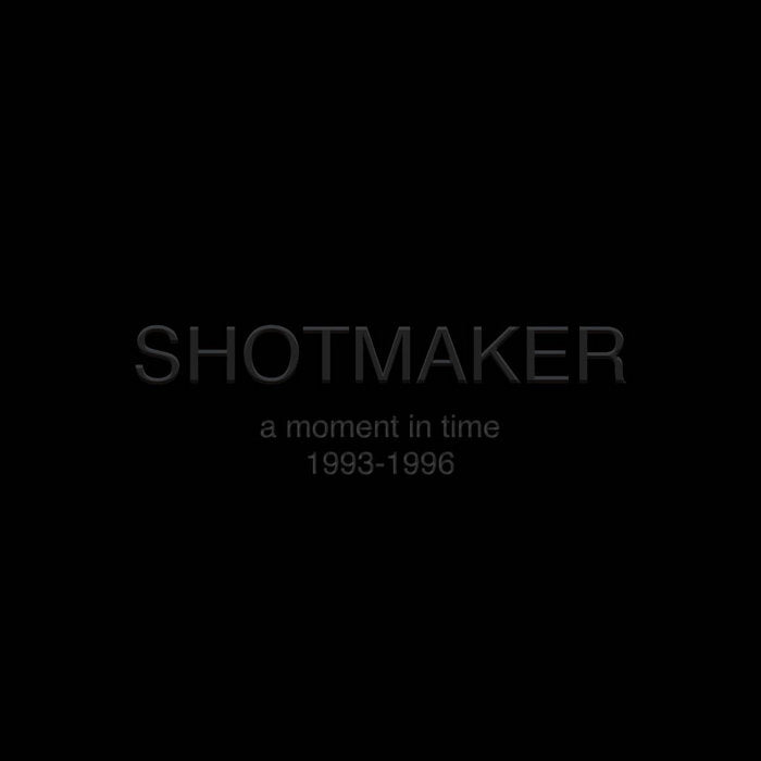Shotmaker - A Moment In Time: 1993-1996 (Vinyle Neuf)