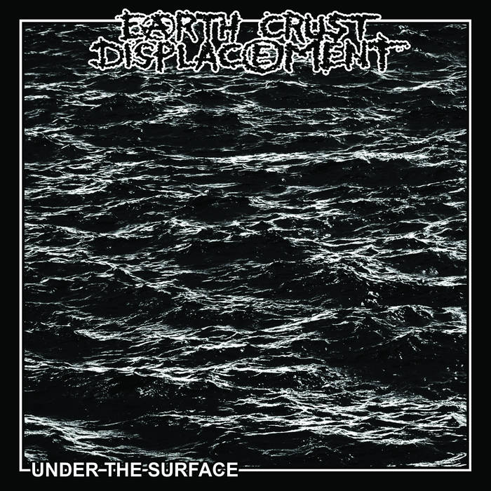 Earth Crust Displacement - Under The Surface (Vinyle Neuf)