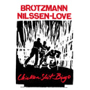 Peter Brotzmann / Paal Nilssen-Love - Chicken Shit Bingo (Vinyle Neuf)